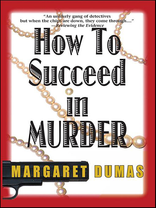Title details for How to Succeed in Murder by Margaret Dumas - Wait list